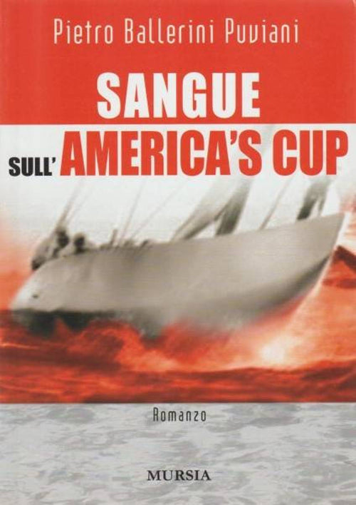 Ballerini Puviani P.: Sangue sull'America's Cup