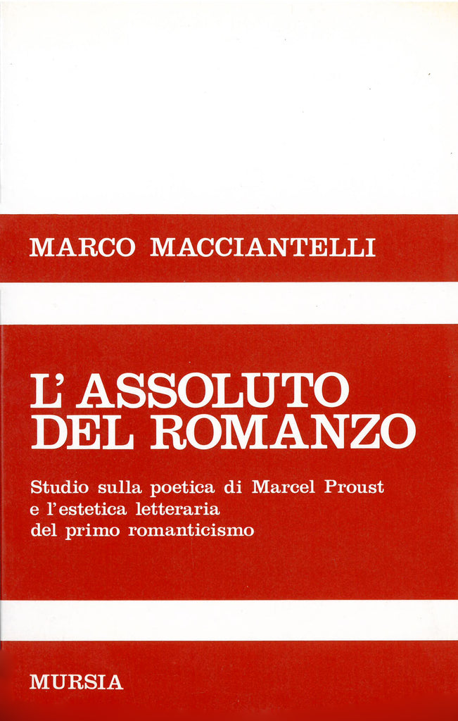 Macciantelli M.: L'assoluto del romanzo