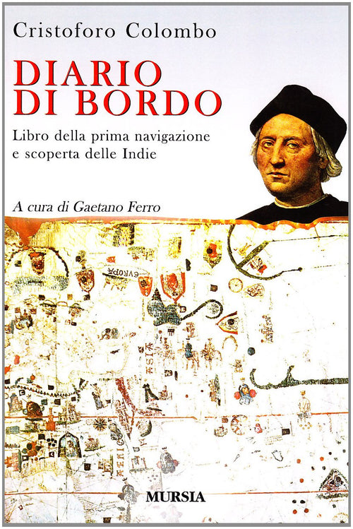Colombo Cristoforo: Diario di bordo. Libro della prima navigazione e scoperta delle Indie.