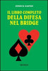 Kantar E.: Il libro completo della difesa del bridge