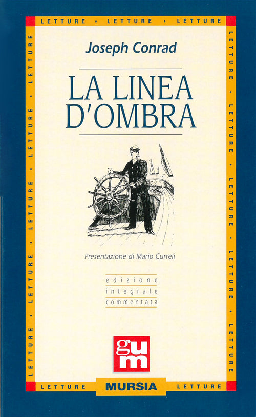 Conrad J.: La linea d'ombra (presentazione di Curreli M.)