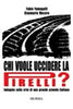 Fumagalli F.R.-Mocera G.M.: Chi vuole uccidere la Pirelli?