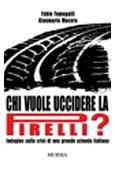 Fumagalli F.R.-Mocera G.M.: Chi vuole uccidere la Pirelli?