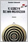 Cobianchi D.: Il segreto del mio insuccesso