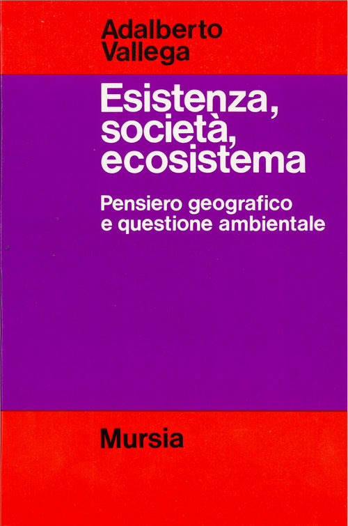 Vallega A.: Esistenza, società, ecosistema. Pensiero geografico e questione amnientale