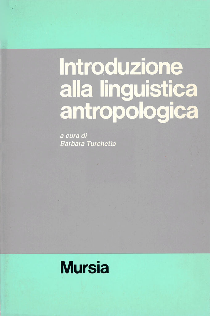Introduzione alla linguistica antropologica  (Turchetta B.)