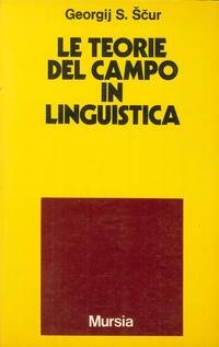 Scur G.S.: Le teorie del campo in linguistica