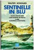 Gonzales W.: Sentinelle in blu. Storia e vicende delle Capitanerie di Porto e della Guardia Costiera
