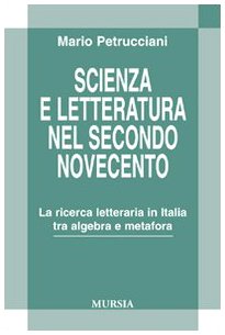 Petrucciani M.: Scienza e letteratura nel secondo novecento