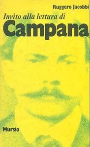 Invito alla lettura di Campana   (di Jacobbi R.)