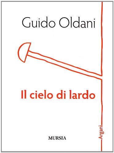 Oldani G.: Il cielo di lardo