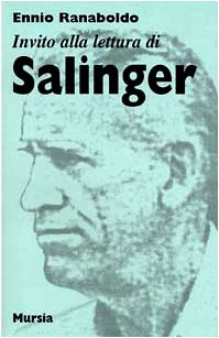 Invito alla lettura di Salinger   (di Ranaboldo E.)