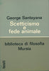 Santayana G.: Scetticismo e fede animale  ( Bosco N.)