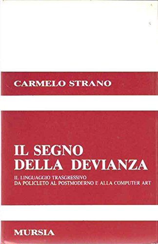 Strano Carmelo: Il segno della devianza