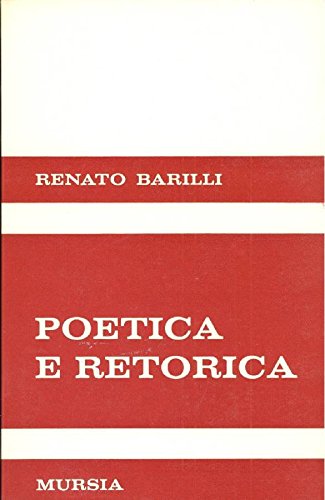 Barilli R.: Poetica e retorica
