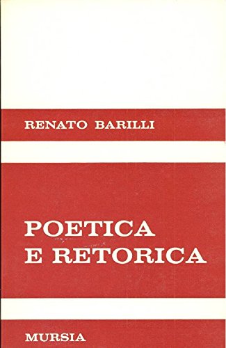 Barilli R.: Poetica e retorica