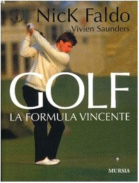 Faldo N.-Saunders V.: Golf - La formula vincente