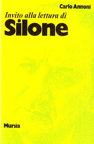 Invito alla lettura di Silone   (di Annoni C.)