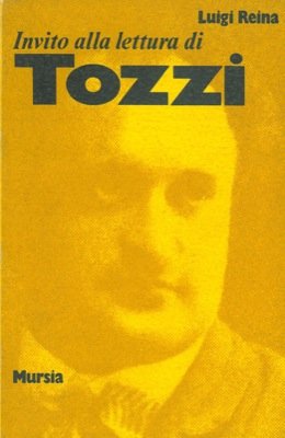 Invito alla lettura di Tozzi   (di Reina L.)