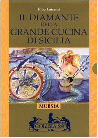 Correnti P.: Il diamante della cucina e dei vini di Sicilia