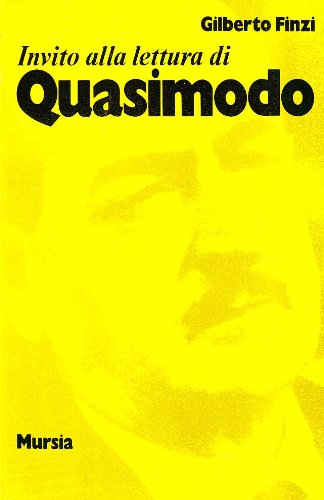 Invito alla lettura di Quasimodo   (di Finzi G.)