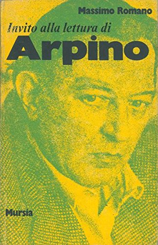 Invito alla lettura di Arpino   (di Romano M.)