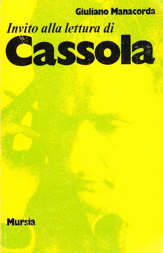 Invito alla lettura di Cassola   (di Manacorda G.)