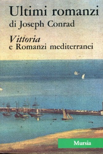 Conrad J.: Ultimi romanzi.