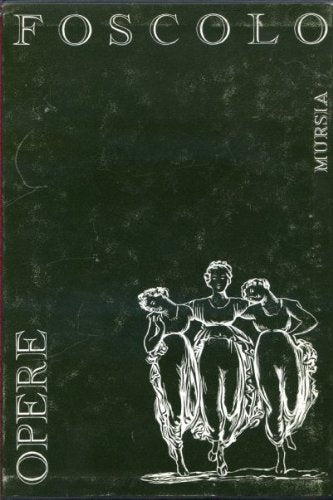 Foscolo U.: Opere  ( Puppo M.)