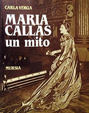 Verga C.: Maria Callas, un mito