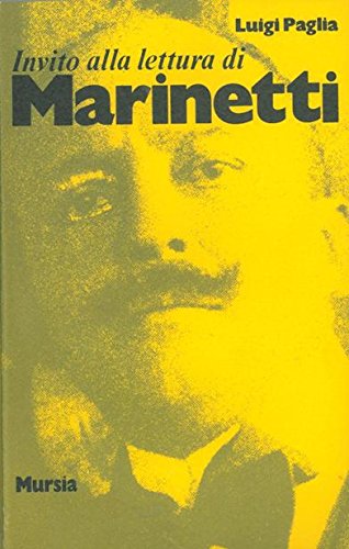 Invito alla lettura di Marinetti   (di Paglia L.)