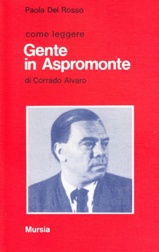 Come leggere Gente in Aspromonte di C. Alvaro  (Del Rosso P.)