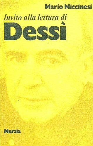 Invito alla lettura di Dessi'   (di Miccinesi M.)