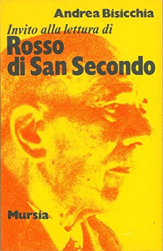 Invito alla lettura di Rosso di San Secondo   (di Bisicchia A.)
