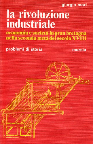 Mori G.: La rivoluzione industriale