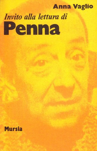 Invito alla lettura di Penna   (di Vaglio A.)
