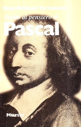 Invito al pensiero di Pascal   (di Tortolone G.M.)