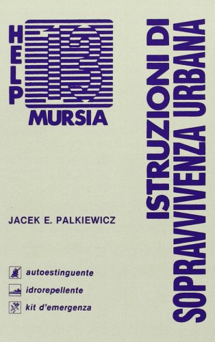 Palkiewicz J.E.: Istruzioni di sopravvivenza urbana
