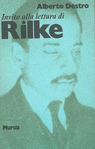 Invito alla lettura di Rilke   (di Destro A.)