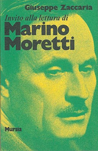 Invito alla lettura di Marino Moretti   (di Zaccaria G.)