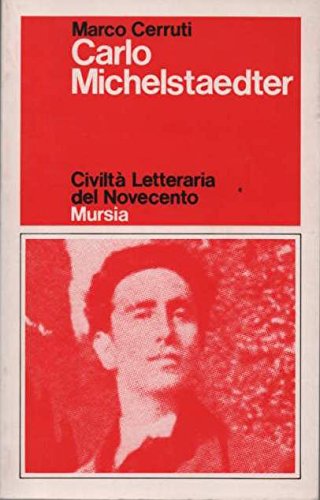 Carlo Michelstaedter di Cerruti M.