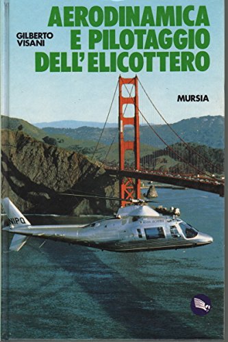 Visani G.: Aerodinamica e pilotaggio dell'elicottero