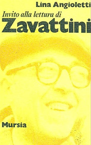 Invito alla lettura di Zavattini   (di Angioletti L.)