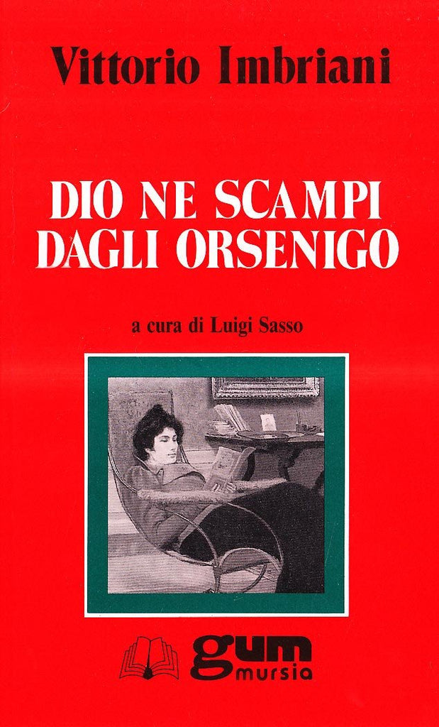 Imbriani V.: Dio ne scampi dagli Orsenigo  ( Sasso L.)