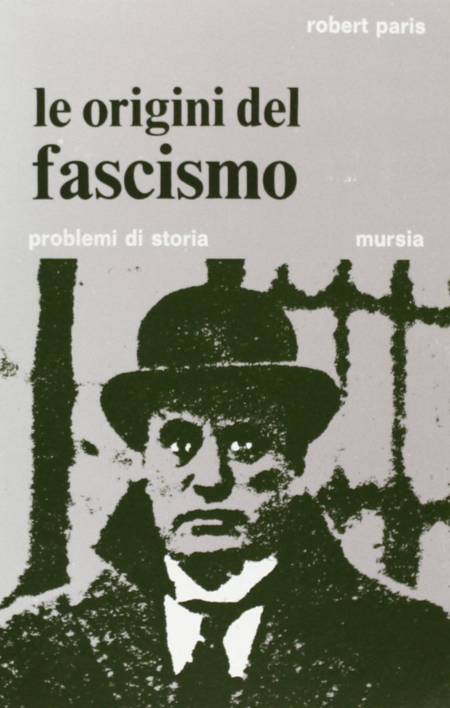Paris R.: Le origini del fascismo