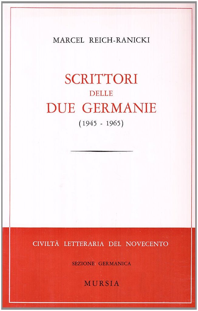 Reich Ranicki M.: Scrittori delle due Germanie (1945-1965)