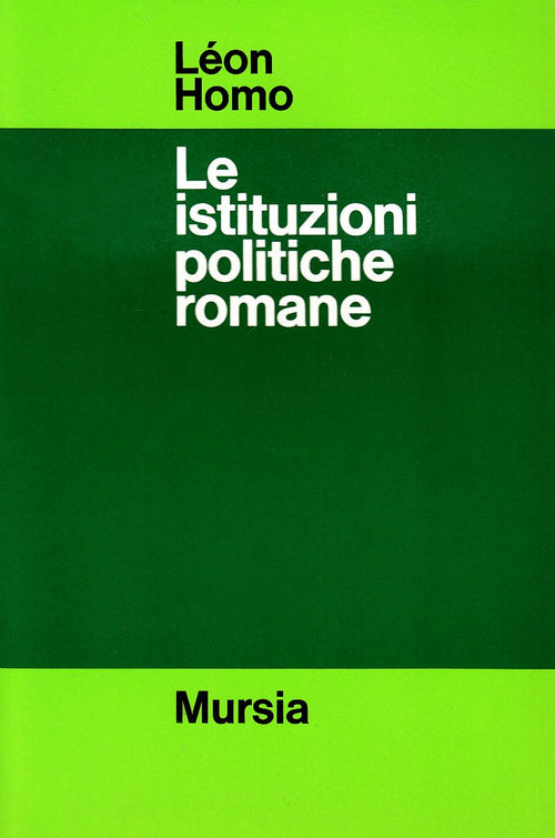 Homo L.: Le istituzioni politiche romane
