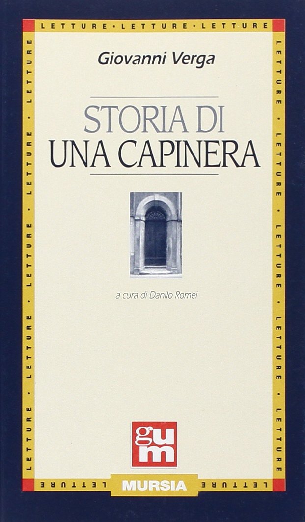 Verga G.: Storia di una capinera ( Tellini G.) – Ugo Mursia Editore