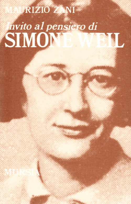 Invito al pensiero di Weil   (di Zani M.)