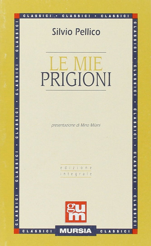 Pellico S.: Le mie prigioni  ( Milani M.)